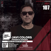 PROGRAMA 107 SONORA WHO ELECTRONIC RADIO - JAVI COLORS_MP3_320