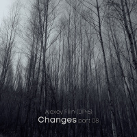 Alexey Filin (DP-6) — Changes Part 08