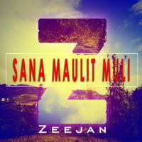 Sana Maulit Muli- Zeejan