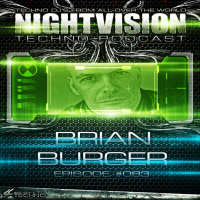 Brian Burger [FRA] - NightVision Techno PODCAST 83 pt2