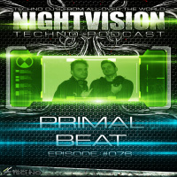 Primal Beat [ITA] - NightVision Techno PODCAST 76 pt3