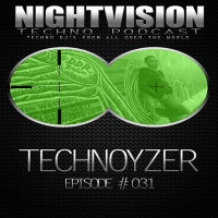 Technoyzer [I] - NightVision Techno PODCAST 31 Transistor DJ set pt3