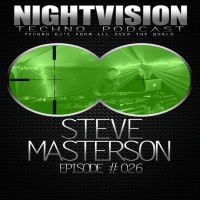 Steve Masterson [DE] - NightVision Techno PODCAST 26 pt2