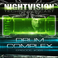 Drumcomplex [DE] - NightVision Techno PODCAST 81 pt2