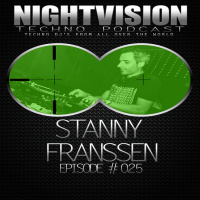 Stanny Franssen [BEL] - NightVision Techno PODCAST 25 pt4 1st anniversary
