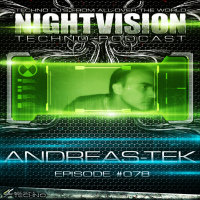 Andreas-Tek [COL] - NightVision Techno PODCAST 78 pt2