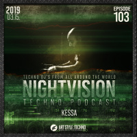 Kessa [ITA] - NightVision Techno PODCAST 103 pt2