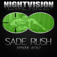 Sade Rush [HU] - NightVision Techno PODCAST 12 pt1