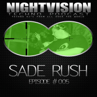 Sade Rush [HU] - NightVision Techno PODCAST 05 classic techno special pt1