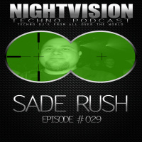 Sade Rush [HU] - NightVision Techno PODCAST 29 pt1