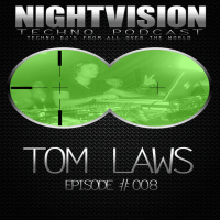 Tom Laws [UK] - NightVision Techno PODCAST 08 pt2