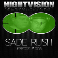Sade Rush [HU] - NightVision Techno PODCAST 08 special live set pt1