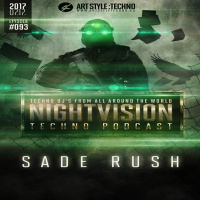 Sade Rush [HU] - NightVision Techno PODCAST 93