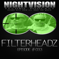 Filterheadz [BEL] - NightVision Techno PODCAST 33 pt2