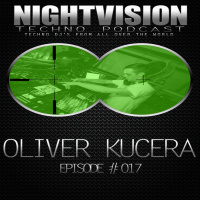 Oliver Kucera [NL] - NightVision Techno PODCAST 17 pt2