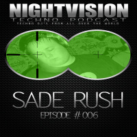 Sade Rush [HU] - NightVision Techno PODCAST 06 nye special pt1