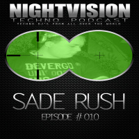 Sade Rush [HU] - NightVision Techno PODCAST 10 pt1