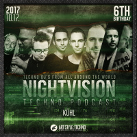 Kühl [HU] - NightVision Techno PODCAST 96 pt5 6th Anniversary