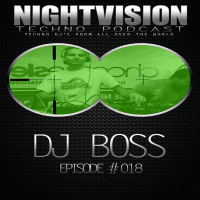 DJ BOSS [SK] - NightVision Techno PODCAST 18 pt2