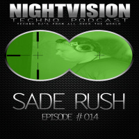 Sade Rush [HU] - NightVision Techno PODCAST 13 pt1