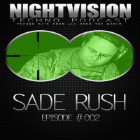 Sade Rush [HU] - NightVision Techno PODCAST 02 pt1