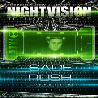 Nightvision Techno Podcast By Sade Rush