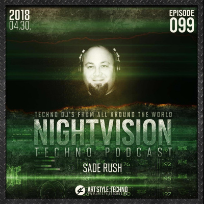 Nightvision Techno Podcast By Sade Rush