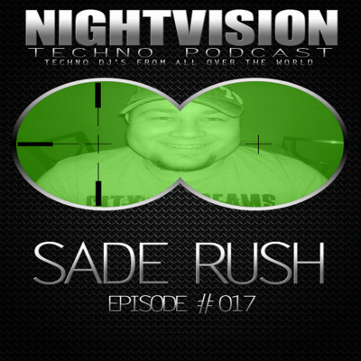 Nightvision Techno Podcast By Sade Rush