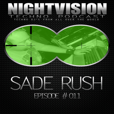 Nightvision Techno Podcast By Sade Rush