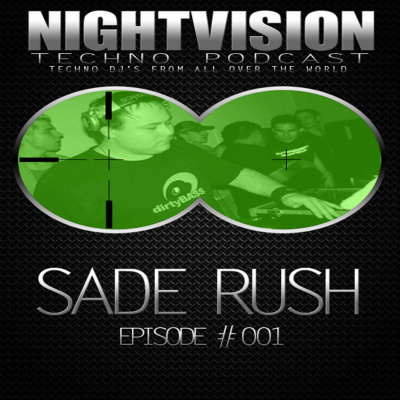 Nightvision Techno Podcast By Sade Rush