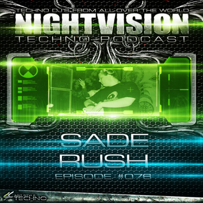 Nightvision Techno Podcast By Sade Rush
