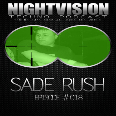 Nightvision Techno Podcast By Sade Rush