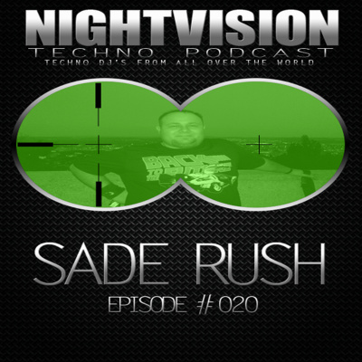 Nightvision Techno Podcast By Sade Rush