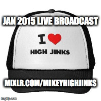 Mikey High Jinks - Jan 2015 - Live Show - Triptych