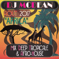 Dj MCDEAN : Deep  House 2017 Episode 4 - AFRICA