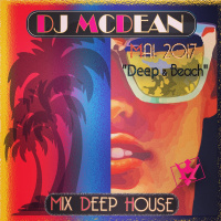 Dj MCDEAN : Deep 2017 Episode 4 - Deep  Beach