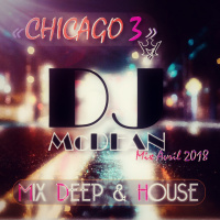 Dj MCDEAN : Deep  House 2018 - CHICAGO 3