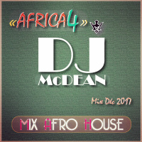 Dj MCDEAN : Afro Deep  Afro House 2017 Episode 7 - AFRICA 4