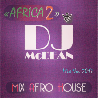 Dj MCDEAN : Deep  House 2017 Episode 5 - AFRICA 2