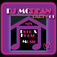 Dj MCDEAN - Mix Deep  House Music Party 01