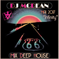 Dj MCDEAN : Deep 2017 Episode 3 - Infinity