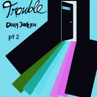 Trouble Party pt.2 11/21