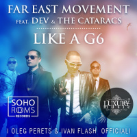 Far East Movement feat. Dev  The Cataracs-Like A G6 (Oleg Perets  Ivan Flash Radio Remix)