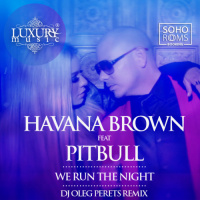 Havana Brown feat. Pitbull - We Run The Night (DJ Oleg Perets Remix)