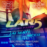 L.A.R.5 feat. Jai Matt  Nicco-Jump This Party (Oleg Perets  Ivan Flash Official Remix)