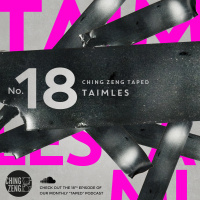 Ching Zeng Taped 18 - Taimles