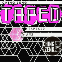 Ching Zeng Taped 38 - Tapekid