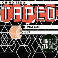 Ching Zeng Taped 47 - VDJ CAS