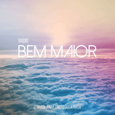 Rádio Bem Maior - Obpc Água Rasa