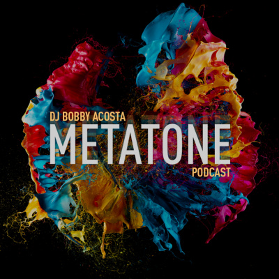 Metatone Podcast By Dj Bobby Acosta